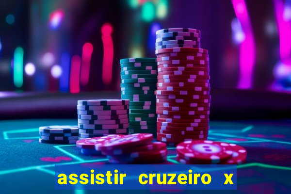 assistir cruzeiro x corinthians ao vivo gratis