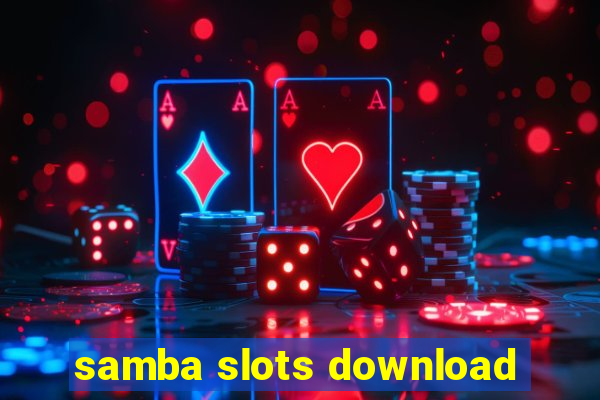 samba slots download