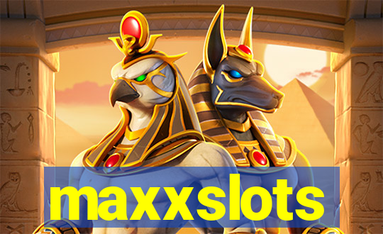 maxxslots