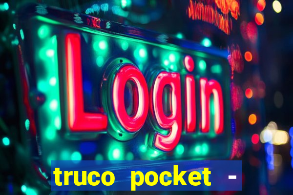 truco pocket - truco online