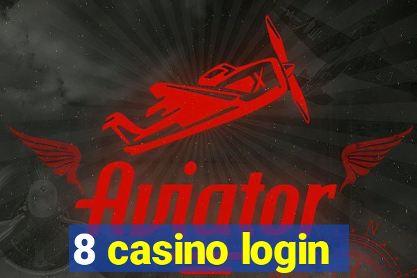 8 casino login