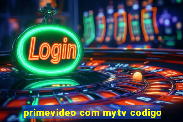 primevideo com mytv codigo