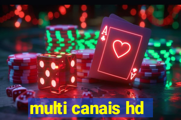 multi canais hd