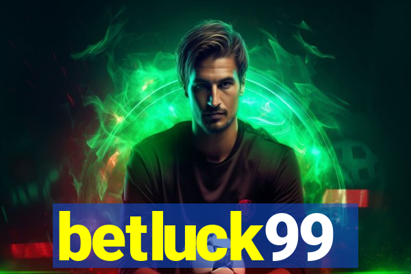 betluck99