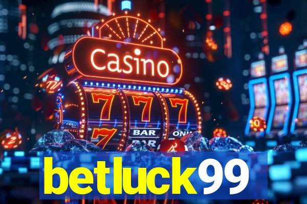 betluck99