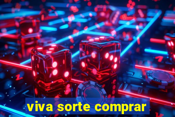 viva sorte comprar