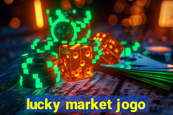 lucky market jogo