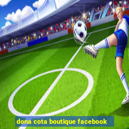 dona cota boutique facebook