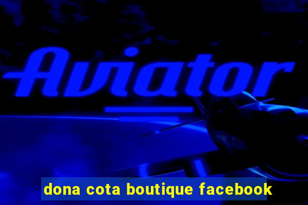 dona cota boutique facebook