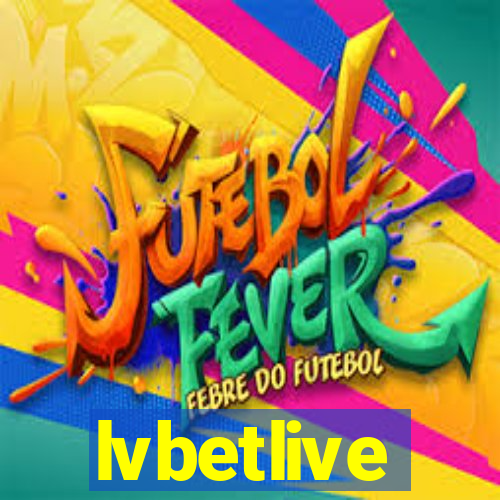 lvbetlive