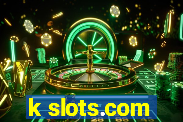 k slots.com