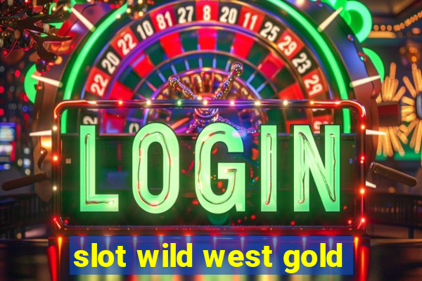 slot wild west gold