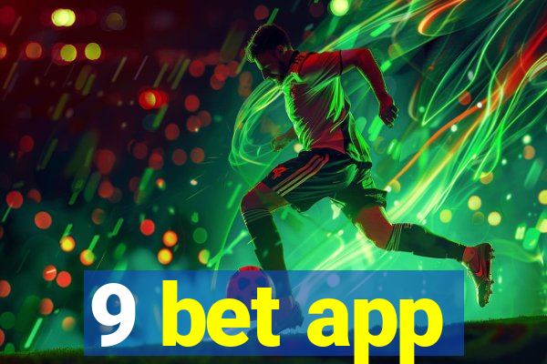 9 bet app