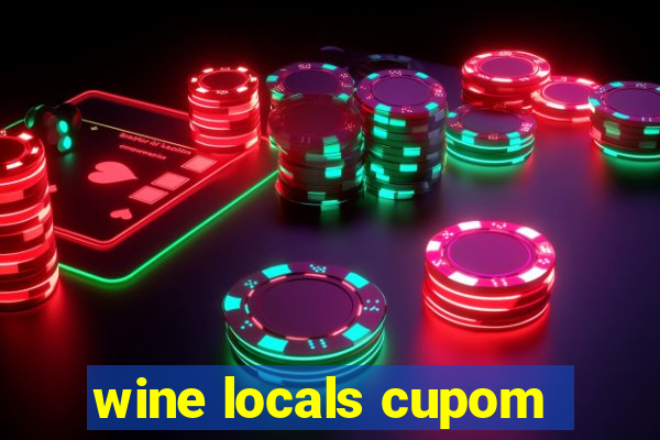 wine locals cupom