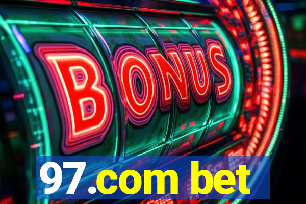 97.com bet