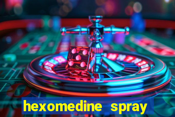 hexomedine spray para garganta