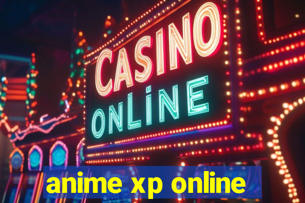 anime xp online