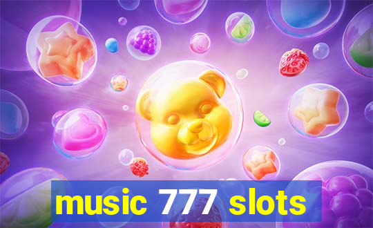 music 777 slots