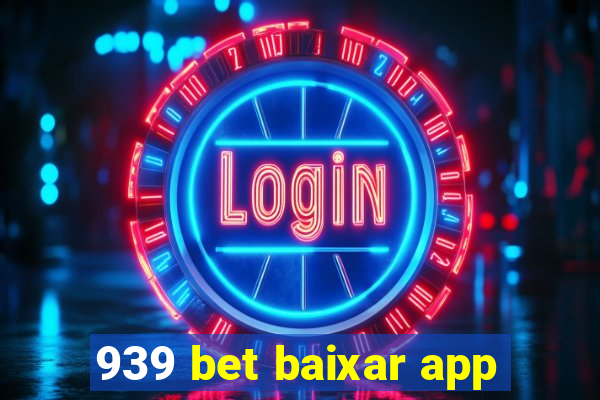 939 bet baixar app