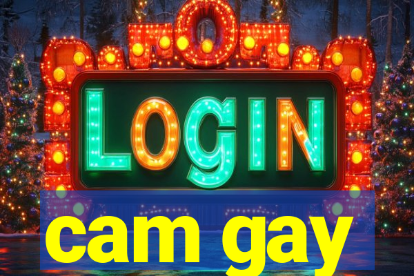 cam gay