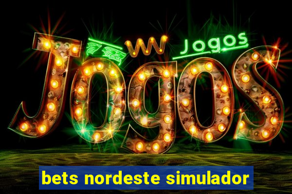 bets nordeste simulador