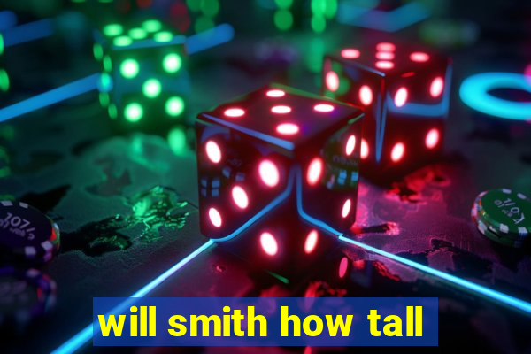 will smith how tall