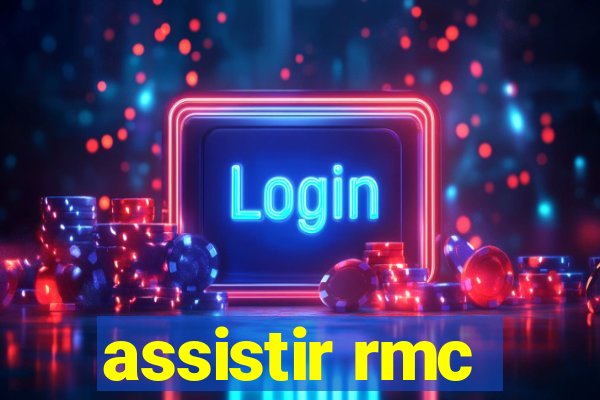 assistir rmc