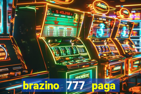 brazino 777 paga de verdade