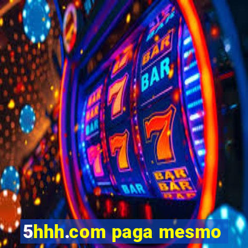 5hhh.com paga mesmo