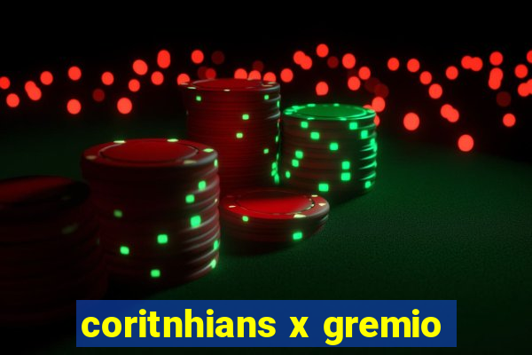 coritnhians x gremio