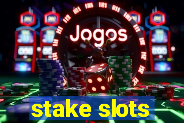 stake slots