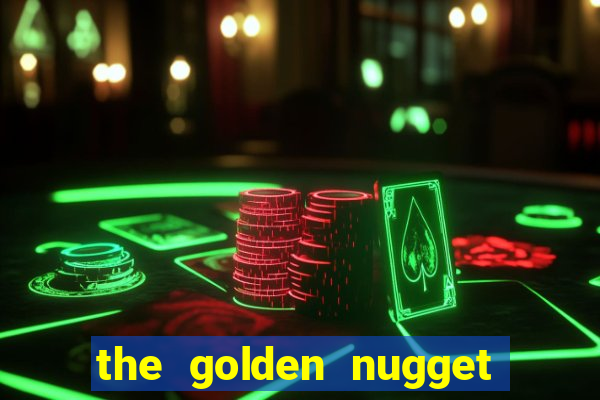 the golden nugget casino las vegas