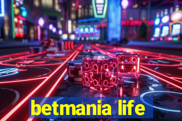 betmania life