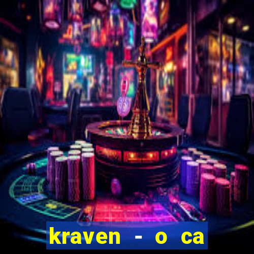 kraven - o ca ador filme completo dublado pobreflix