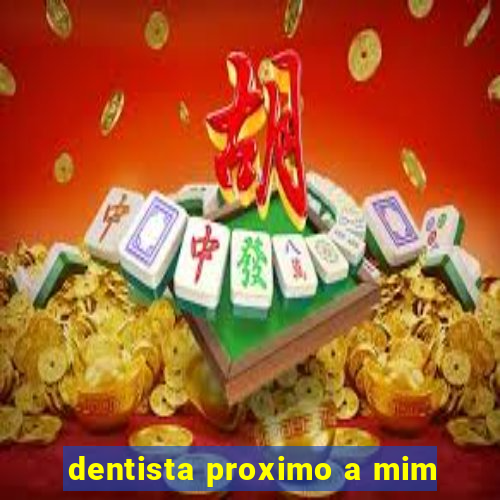 dentista proximo a mim