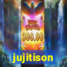 jujitison