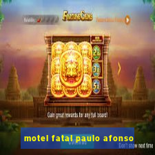 motel fatal paulo afonso