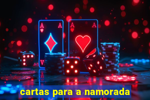 cartas para a namorada