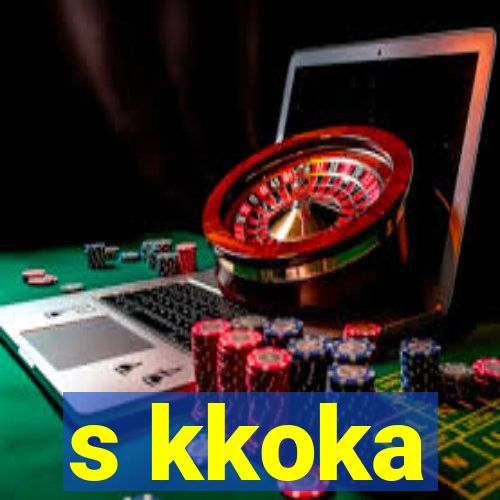 s kkoka