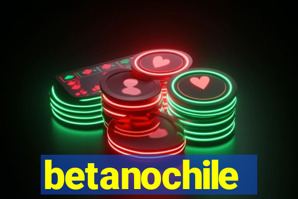 betanochile