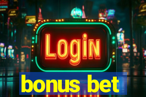 bonus bet