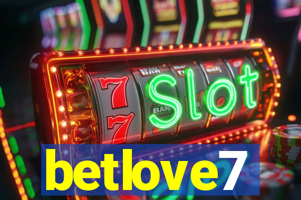 betlove7