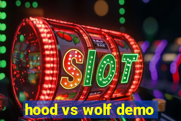 hood vs wolf demo