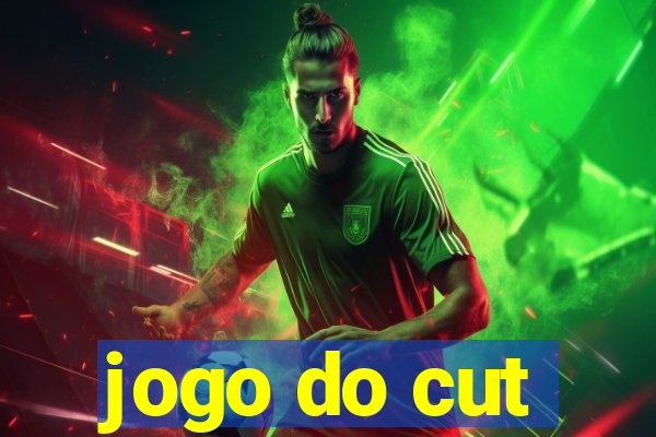 jogo do cut