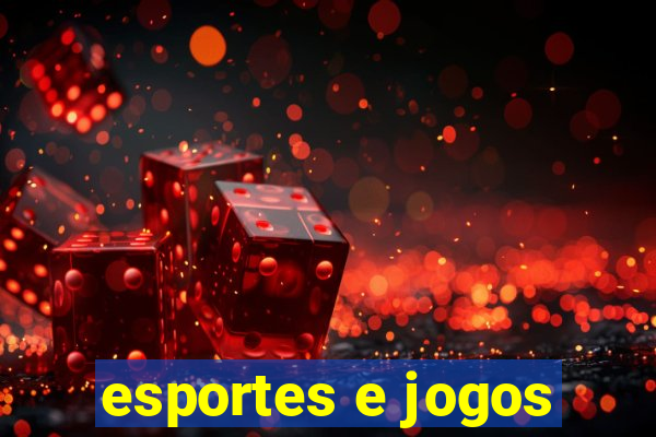 esportes e jogos