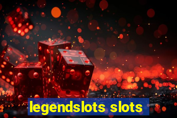 legendslots slots