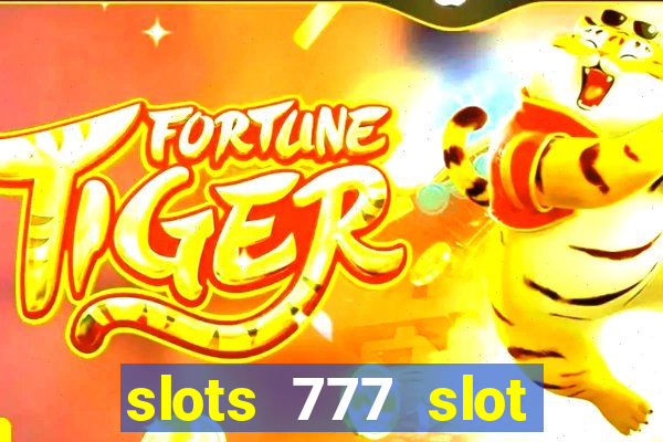 slots 777 slot machine games