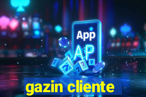 gazin cliente