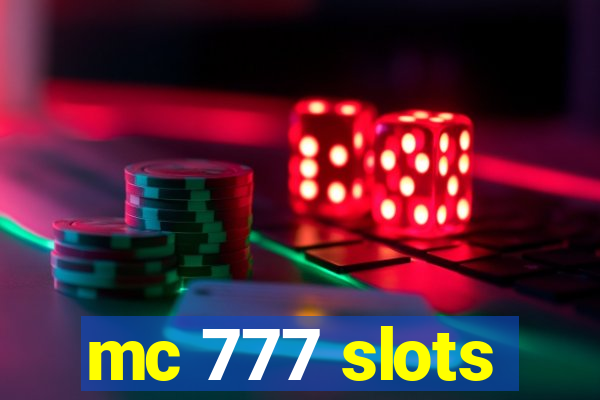 mc 777 slots