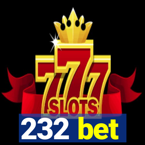 232 bet